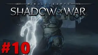 Middle-Earth: Shadow Of War | Story Mode - Gameplay | Dominating My First Captain #10