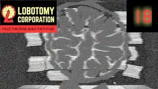 Lobotomy Corporation Day 18- Static