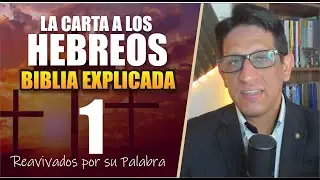 ✅ HEBREOS 1 - EXPLICADO 🔥 | Reavivados por su Palabra || 20 DE FEBRERO 2025