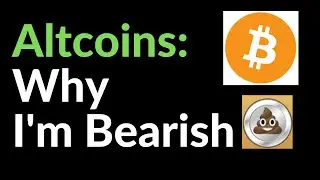 Altcoins and Utility Tokens: Why I'm Bearish