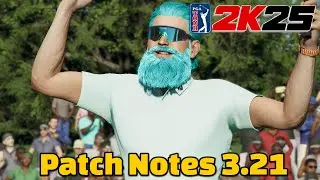 Patch 3.21 is Here &ndash; What&rsquo;s New in the 25GB Update? | PGA Tour 2K25