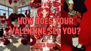 HOW DOES YOUR VALENTINE SEE YOU? 💌 1:43 | Pick A Card 🧿❤️‍🔥