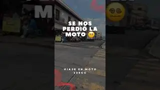 Se nos pierde la Moto en el Centro de Oaxaca #cgl125
