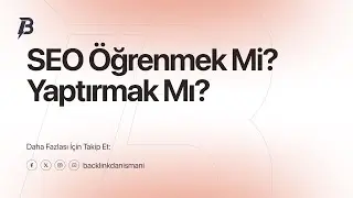 SEO Öğrenmek Mi, Yaptırmak Mı?