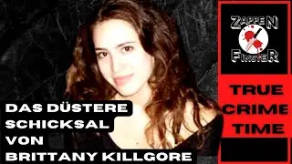 Das düstere Schicksal von Brittany Killgore - True CrimeDeutsch