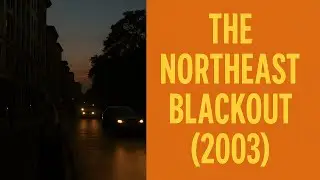 Northeast Blackout (2003, U.S.&ndash;Canada)