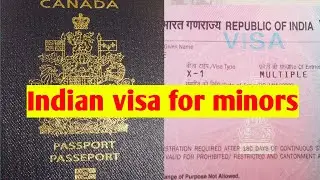 How to apply indian visa for minors ( Canadian born child)/Indian parents