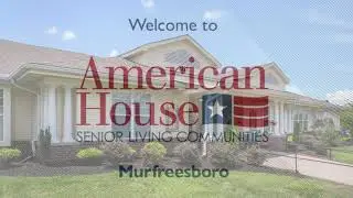 American House Murfreesboro | Tour of Assisted Living & Memory Care Community in Murfreesboro, TN