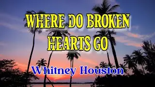 Whitney Houston - Where do broken hearts go (Karaoke)