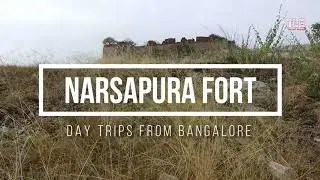 Narsapura Fort | Offbeat places around Bangalore | Kannada Vlog | Kolar