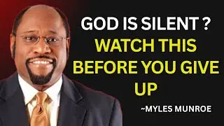Is God Silent? 5 Signs He&rsquo;s Still Working in Your Life | MYLES MUNROE #god #spirituality #christian