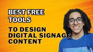 Best Free Tools to Design Digital Signage Content