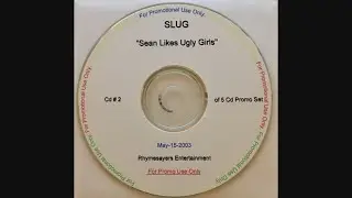 Slug, Atmosphere &ndash; Sean Loves Ugly Girls (Disk 2) [2003]