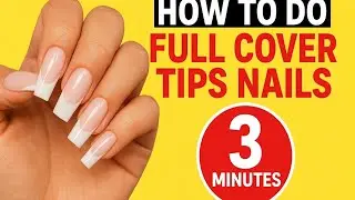 How to do full cover tips for beginners 