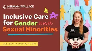 Inclusive Care for Gender and Sexual Minorities