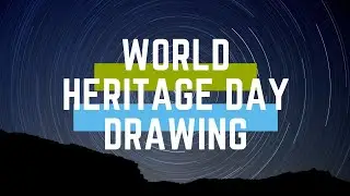 World Heritage Day drawing with oil pastel colours