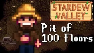 Pit of 100 Floors | Stardew Valley | One Day at a Time | Ep. 23