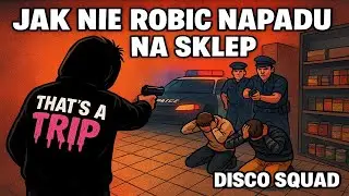 NAPAD NA SKLEP | JAK NIE ROBIĆ NAPADÓW #1 | DISCO SQUAD | HAZERP