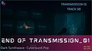 District Overload Broadcast_08: End of Transmission 01 Cyberpunk Story (Industrial / Electronic)