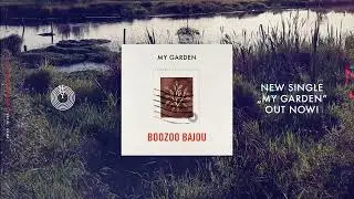 Boozoo Bajou - My Garden (Extended Mix)