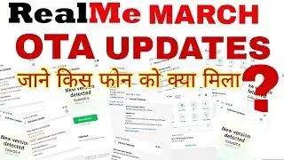 Realme March OTA updates.Realme U1/Realme3/Realme 2 pro/Realme2 march updates. Color os 6 ?