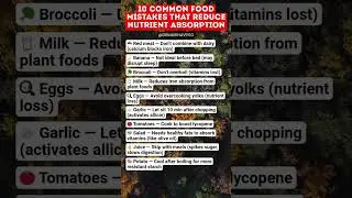 10 Common Food Mistakes That Reduce Nutrient Absorption #healthyeating #food