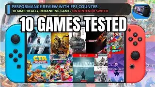 Nintendo Switch Performance Review with FPS Counter in 10 Graphically Demanding Games
