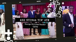 All Things Praise Thee (Ade Nyinaa Yi W&rsquo;aye) - George William Conder |Musikteers Ensemble Gh|