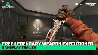 Delta Force | Free Legendary Melee Weapon Gameplay Trailer - Executioner