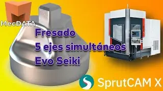 SprutCAM 5 ejes en Fokus Seiki FUV 650