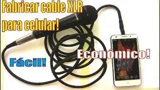 Fabricar cable para conectar micrófono externo XLR a tu celular!!