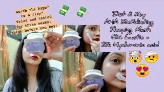 Dot & Key AHA Exfoliating Sleeping Mask 12% Lactic + 2% Hyaluronic acid || Watch before you buy||