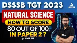 DSSSB TGT Natural Science Preparation Strategy | DSSSB TGT Vacancy 2023