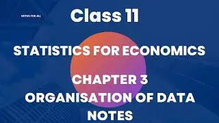 Class 11 Economics | organization of data Notes | Statistics @notes for all #notes #class11economics