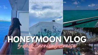 Honeymoon Vlog 💍| 5-Day Carnival Freedom: 🚢Bahamas, Princess Cays, Grand Turks 🏝️