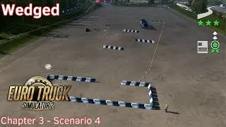Wedged - 3 Stars - 3-4 - Truck Driving Proficiency - Euro Truck Simulator 2