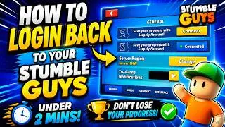 How to Login Back to Your Stumble Guys Account ✅ | Don&rsquo;t Lose Your Progress!