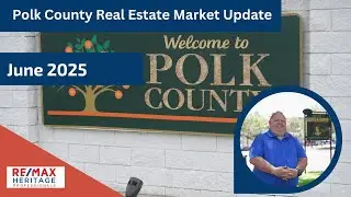 What Is the Update of Polk County Real Estate Market June 2025? Polk County Real Estate Market
