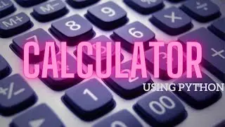 calculator app using python tutorial