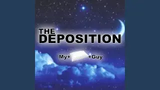 The Deposition