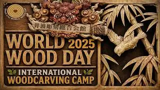 WWD 2025 - International Woodcarving Camp