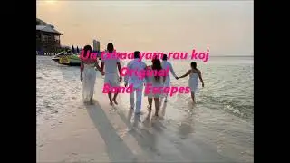 Ua Txhua Yam Rau Koj - Music Original Escapes