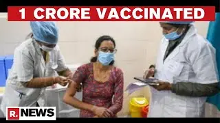India Has Administered Over 1 Crore COVID Vaccine Doses