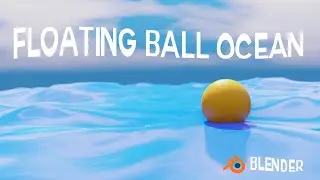 Floating Ball Ocean Animation Blender eevee
