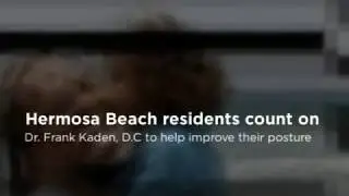 Hermosa Beach Posture Chiropractor - Dr. Frank E. Kaden, D.C.