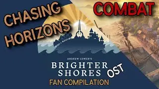 Brighter Shores OST - Chasing Horizons (Combat Variant)