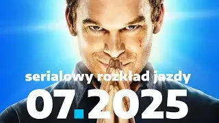 10 premier i powrot&oacute;w lipca 2025. Serialowy rozkład jazdy | BEZ SPOILER&Oacute;W