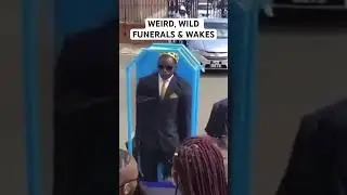 WEIRD, WILD FUNERALS & WAKES #death #funeral #wake #rip #helpmemakethismakesense #dead #weird #odd