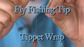 Easy Way to Tie On Flies - Tippet Wrap