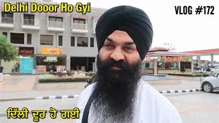 Delhi Dooor Ho Gyi - VLOG #172